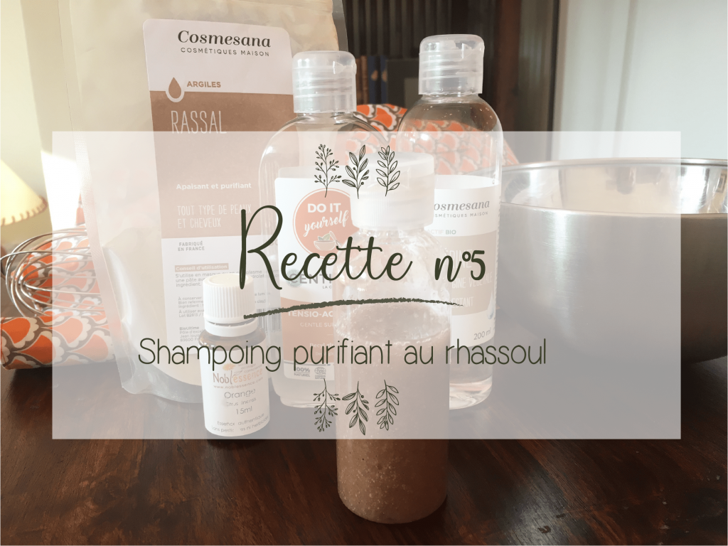 Recette DIY shampoing argil rhassoul
